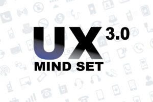 UX3.0 Mindset, Ovi Design Academy